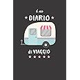 Il Mio Diario di Viaggio: Per Ragazzi e Ragazze! Un vero Diario di Bordo per raccontare le tue avventure piu’ belle. Con Spaz