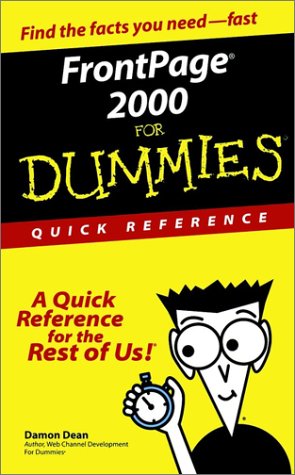 Frontpage 2000 for Dummies: Quick Reference (For Dummies: Quick Reference (Computers))