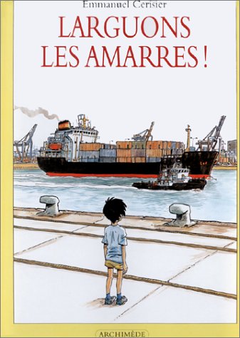 couverture de : Larguons les amarres !
