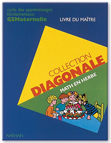 Download Math en herbe. Cycle des apprentissages premiers et fondamentaux maternelle, livre du maître (nouveaux programmes) Download Math en herbe. Cycle des apprentissages premiers et fondamentaux maternelle, livre du maître (nouveaux programmes)