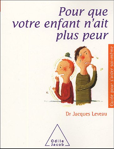 Pour que votre enfant n'ait plus peur
