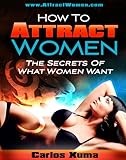 Image de How To Attract Women: The Secrets Of What Women Want (English Edition)