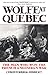 Wolfe at Quebec: The Man Who Won the French and Indian War by 