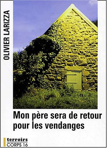couverture de : Mon p&egrave;re sera de retour pour les vendanges