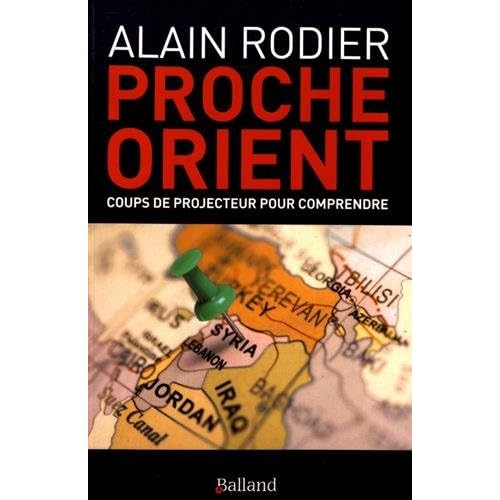 Proche-Orient : Coups de projecteur pour comprendre