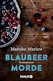 'Blaubeermorde: Kriminalroman' von Mareike Marlow