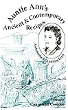 Image de Auntie Ann's Ancient and Contemporary Recipes