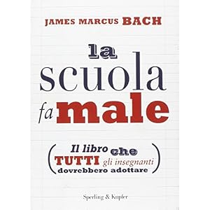 La scuola fa male La scuola fa male