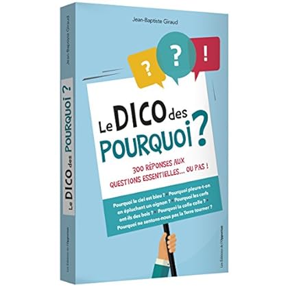 Le dico des pourquoi ?