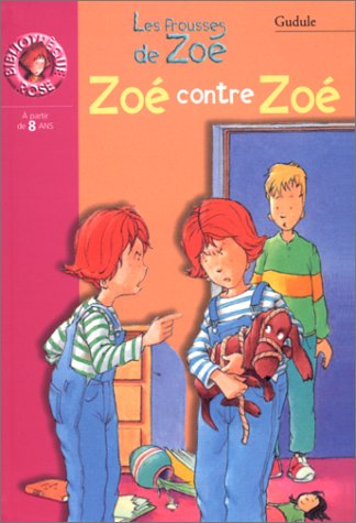 couverture de : Zo&eacute; contre Zo&eacute;