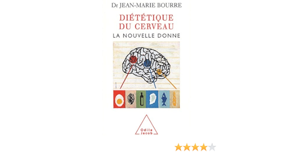 Amazon Fr Dietetique Du Cerveau La Nouvelle Donne Bourre Docteur Jean Marie Livres