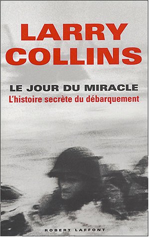 couverture de : Le jour du miracle L'histoire secr&egrave;te du d&eacute;barquement