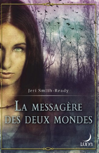 Télécharger La messagère des deux mondes : T1 - Aspect of Crow Gratuit