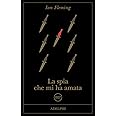 La spia che mi ha amata