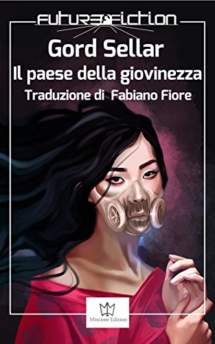 Il paese della giovinezza (Future Fiction Vol. 45) Il paese della giovinezza (Future Fiction Vol. 45)