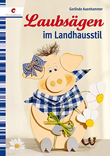 Download Laubsägen im Landhausstil Download Laubsägen im Landhausstil