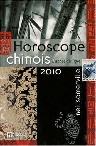Download Horoscope chinois 2010 : L'année du Tigre Download Horoscope chinois 2010 : L'année du Tigre