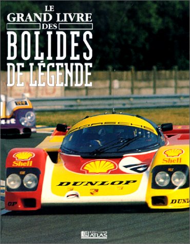 couverture de : Le grand livre des bolides de l&eacute;gende