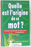 QUELLE EST L'ORIGINE DE CE MOT ?