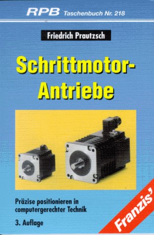 Preisvergleich Produktbild Schrittmotor - Antriebe. Präzise positionieren in computergerechter Technik.
