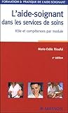 L'aide-soignant dans les services de soins : Rôle et compétences par module