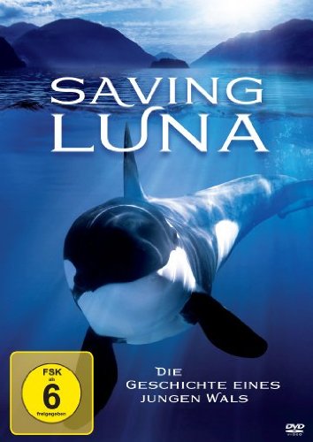 Preisvergleich Produktbild Saving Luna - Die Geschichte eines jungen Wals