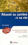 Image de Réussir sa carrière et sa vie : Les clés pour s'orienter et trouver sa place