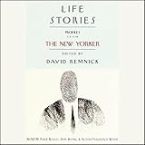 Life Stories: Profiles from The New Yorker by