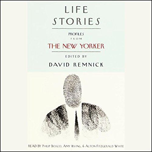 Life Stories: Profiles from The New Yorker