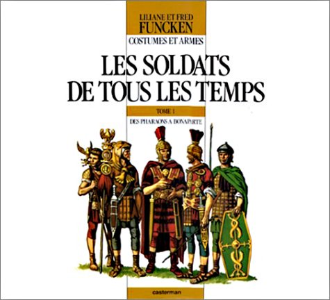 couverture de : LES SOLDATS DE TOUS LES TEMPS - Tome 1