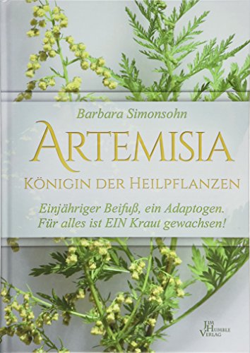 Preisvergleich Produktbild Artemisia: Königin der Heilpflanzen