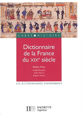 Dictionnaire de la France du XIXe siècle Dictionnaire de la France du XIXe siècle