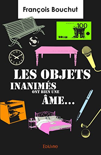 couverture de : Les objets inanimes ont bien une ame