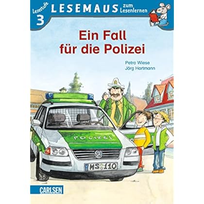 LESEMAUS zum Lesenlernen Stufe 3: Ein Fall für die Polizei LESEMAUS zum Lesenlernen Stufe 3: Ein Fall für die Polizei
