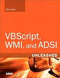 Image de VBScript, WMI, and ADSI Unleashed: Using VBScript, WMI, and ADSI to Automate Windows Administration