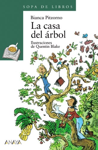 La casa del árbol (Literatura Infantil (611 Años)Sopa De Libros)