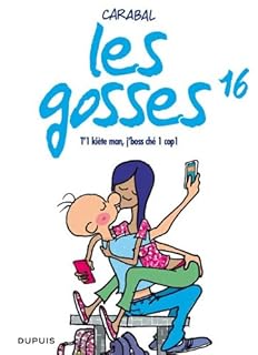jaquette livre Les gosses, Tome 16 : T'1 kiète man, j'boss ché 1 cop1