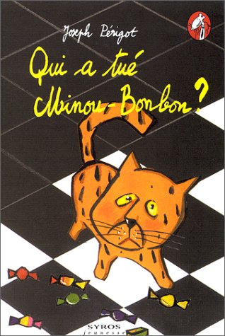 Qui a tué Minou-Bonbon?