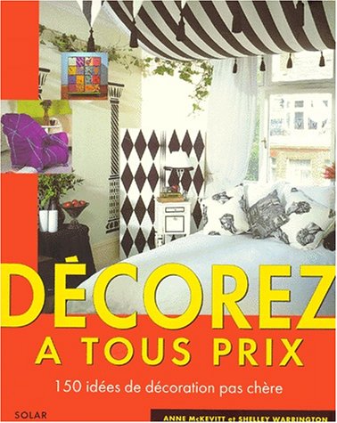 couverture de : D&eacute;corez &agrave; tous prix