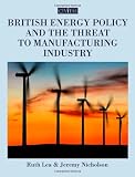 Image de British Energy Policy and the Threat to Manufacturing Industry