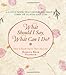 What Should I Say, What Can I Do?: How to Reach Out to Those You Love - Lippincott Williams & Wilkins