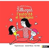 L'autorité et les règles - Les petites histoires Filliozat - Dès 4 ans