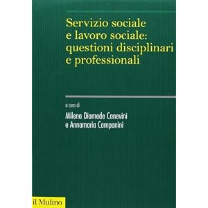 Servizio sociale e lavoro sociale: questioni disciplinari e professionali