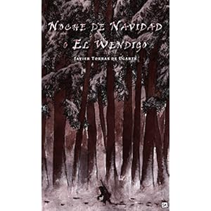 Noche de Navidad o El Wendigo