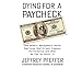 Produktbild Dying for a Paycheck: How Modern Management Harms Employee Health and Company Performanceaand What We Can Do about It