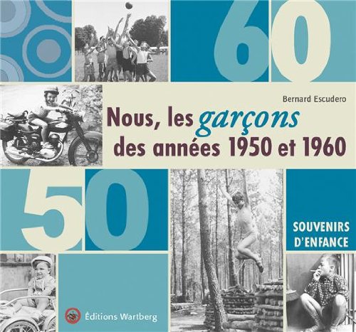 Download Nous, les garçons des années 1950 et 1960