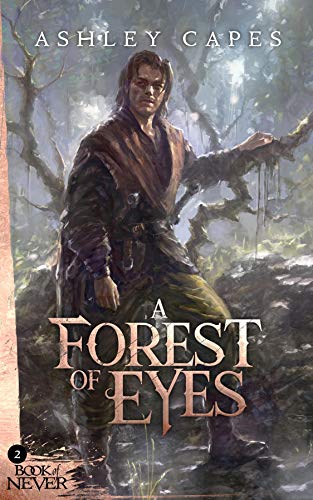 A Forest of Eyes: (An Epic Fantasy Novella) (Book of Never 2) (English Edition)