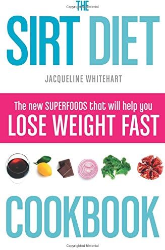 Jacqueline WhitehartThe Sirt Diet Cookbook
