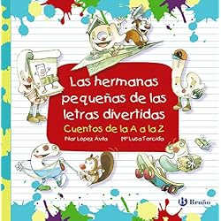 Las hermanas pequeñas de las letras divertidas (Castellano - A Partir De 3 Años - Libros Didácticos - Las Divertidas Aventuras De Las Letras Y Los Números)