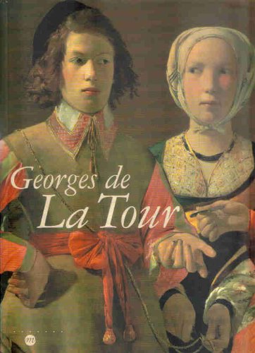 Georges de La Tour : [exposition], Paris, Galeries nationales du Grand Palais, 3 octobre 1997-26 janvier 1998